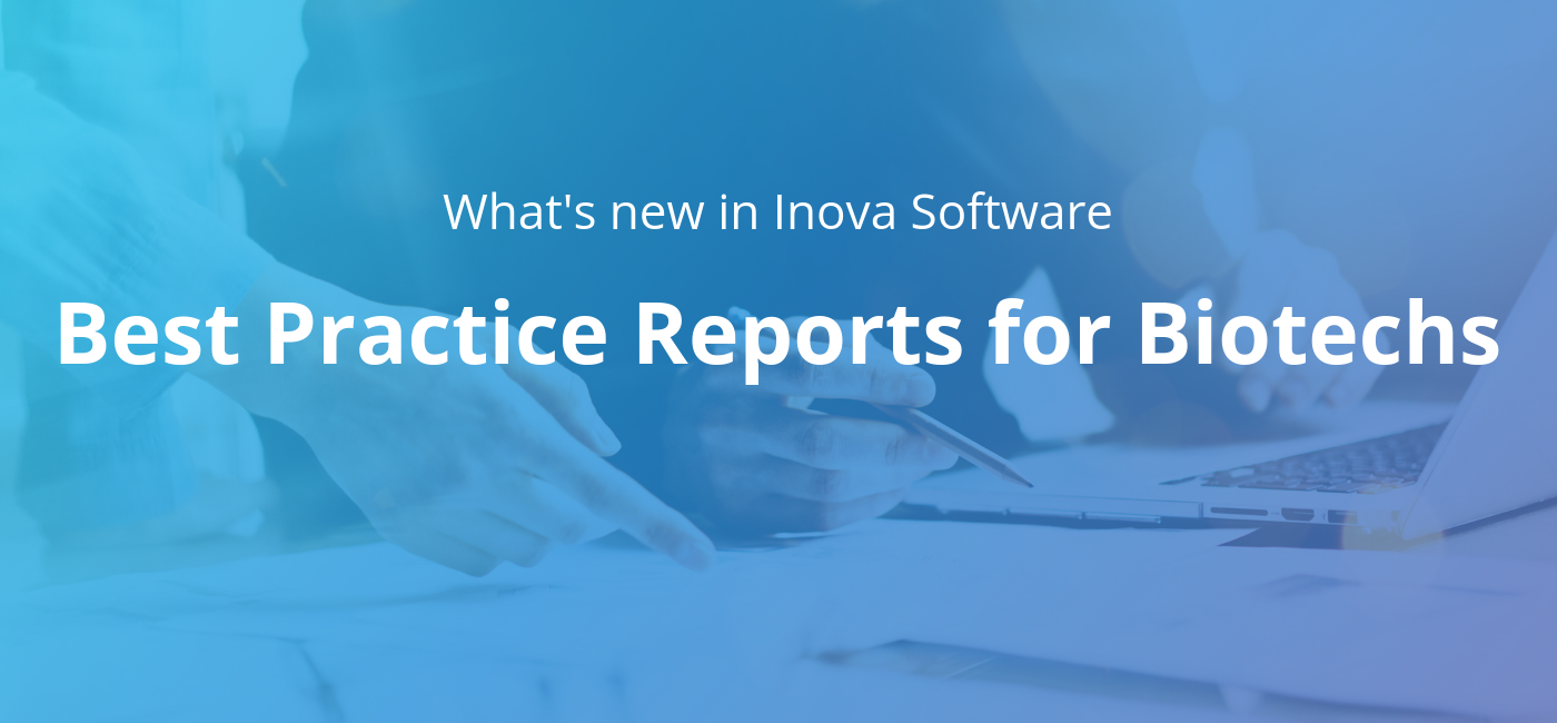 What's new in Inova: Biotech reporting