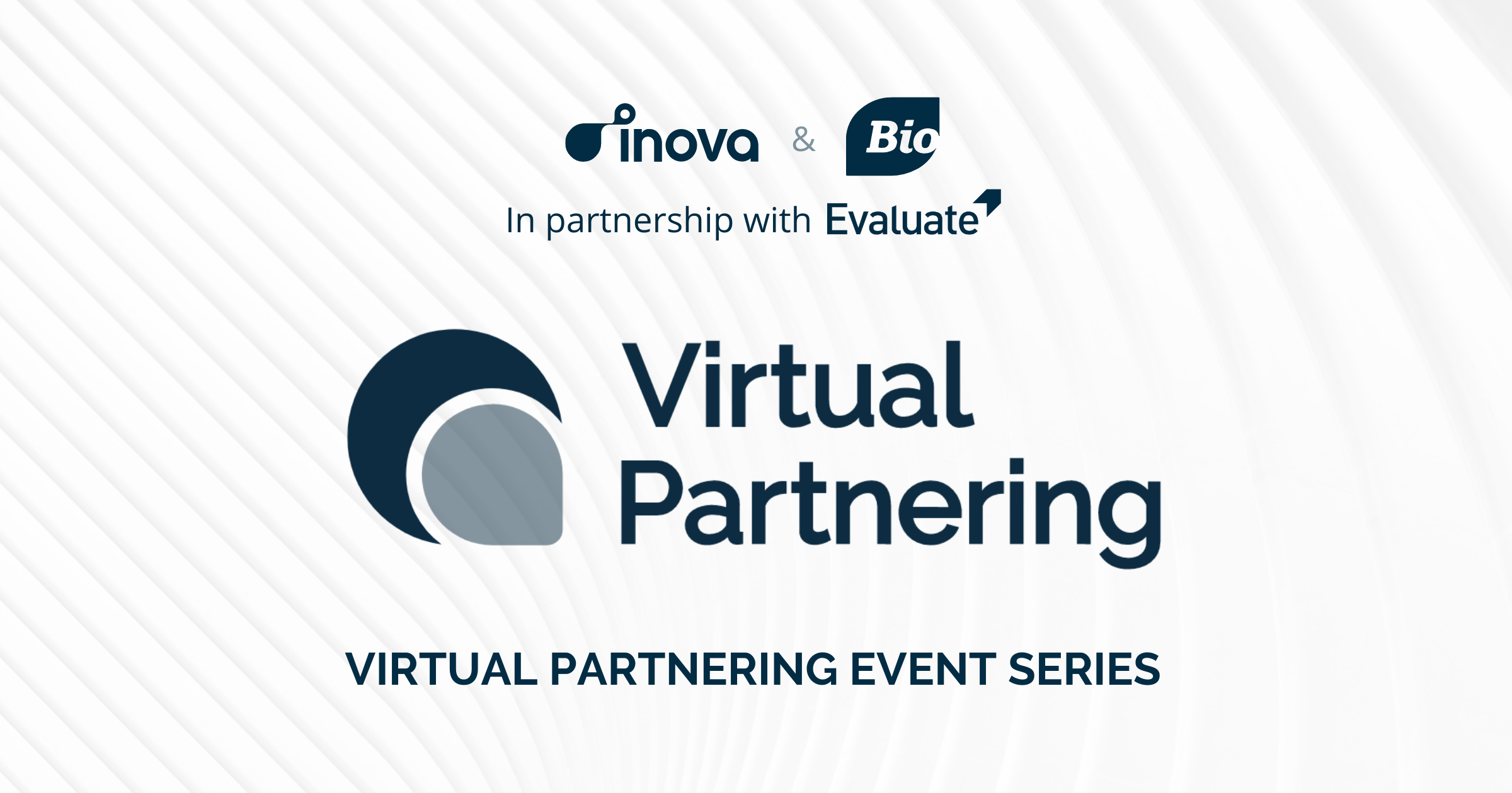 Inova and BIO, in partnership with Evaluate, announce a new series of therapeutic-specific Virtual Partnering events for 2021